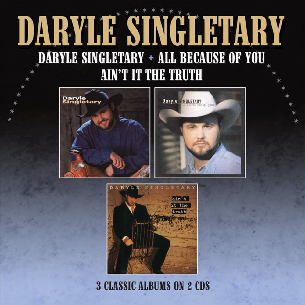 Daryle Singletary - Daryle Singletary / All Because Of You / Ain't It The Truth